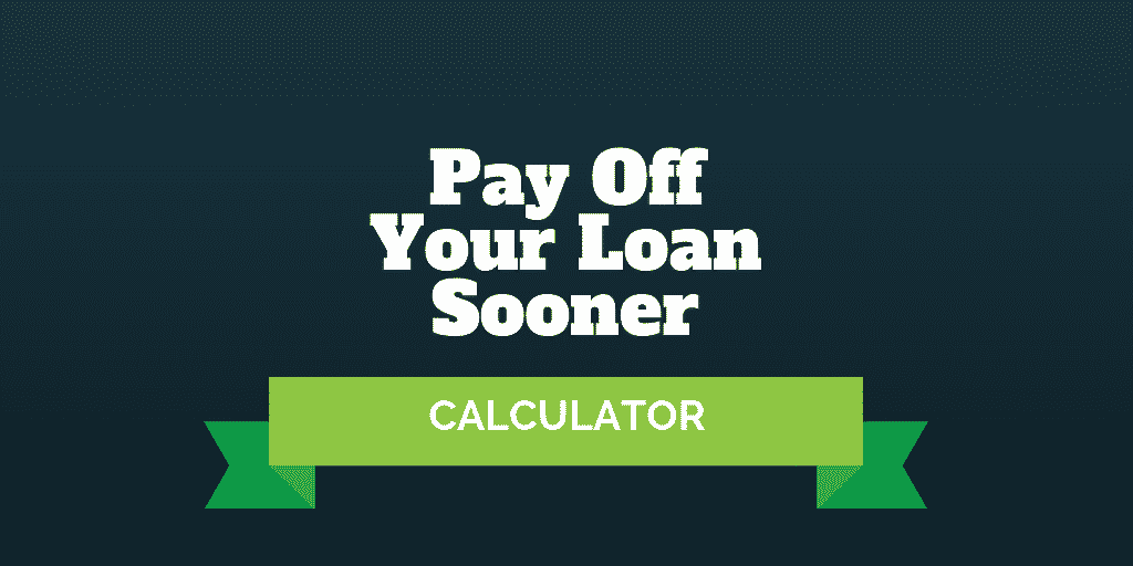 payoff your loan sooner